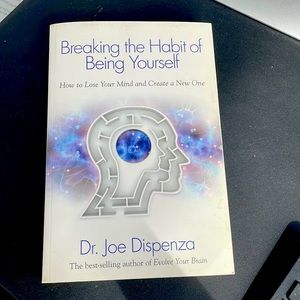 Breaking the Habit of Being Yourself